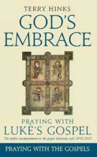 God's Embrace: Praying with Luke's Gospel (Praying with Gospels)
