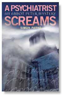 A Psychiatrist, Screams (The Abbot Peter Mysteries)