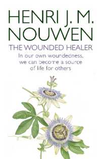 The Wounded Healer : Ministry in Contemporary Society - in our own woundedness, we can become a source of life for others