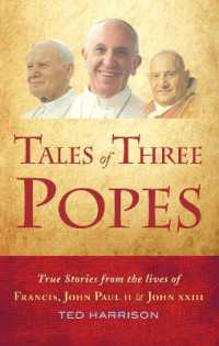 Tales of Three Popes : True stories from the lives of Francis, John Paul II and John XXIII