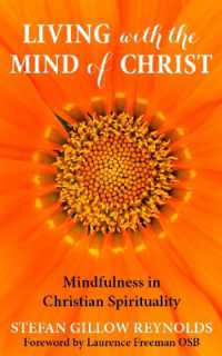 Living with the Mind of Christ : Mindfulness and Christian Spirituality
