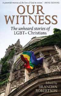 Our Witness : The unheard stories of LGBT+ Christians