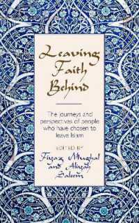 Leaving Faith Behind : The journeys and perspectives of people who have chosen to leave Islam