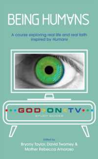 Being Humans : A course exploring real life and real faith inspired by Humans (God on Tv) -- Paperback / softback