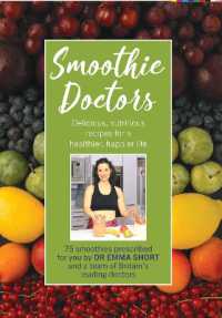 Smoothie Doctors : Delicious, nutritious recipes for a healthier, happier life