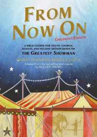 From Now On: Children's Edition : A Bible course for youth, church, school and holiday groups based on the Greatest Showman