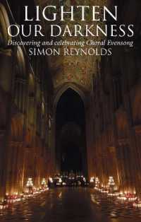 Lighten Our Darkness : Discovering and celebrating Choral Evensong