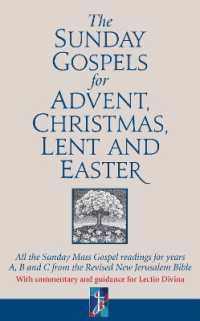 The Sunday Gospels for Advent, Christmas, Lent and Easter : All the Sunday Mass Gospel readings for years A, B and C from the Revised New Jerusalem Bible, with reflections for personal reading