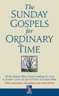 The Sunday Gospels for Ordinary Time : All the Sunday Mass Gospel readings for years A, B and C from the Revised New Jerusalem Bible, with reflections for personal reading