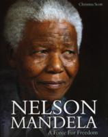 Nelson Mandela : A Force for Freedom