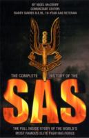 The Complete History of the SAS : The Story of the World's Most Feared Elite Fighting Force