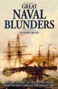Great Naval Blunders : History's Worst Sea Battle Decisions from Ancient Times to the Present Day （Reprint）