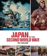 カラー写真で見る第二次世界大戦と日本<br>Japan in the Second World War in Color