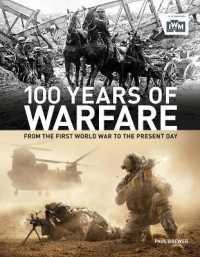 100 Years of Warfare : From the First World War to the Present Day