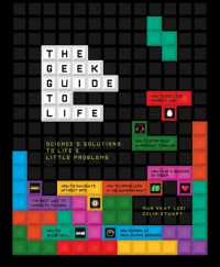 The Geek Guide to Life : Science's Solutions to Life's Little Problems