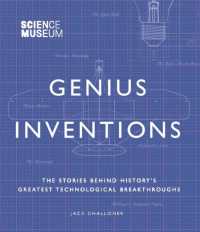 Science Museum - Genius Inventions : The Stories Behind History's Greatest Technological Breakthroughs