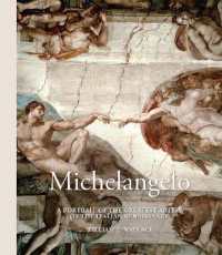 Michelangelo : A Portrait of the Greatest Artist of the Italian Renaissance