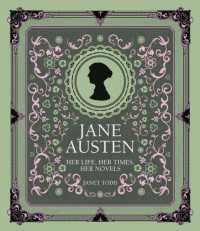 Jane Austen : Her Life, Her Times, Her Novels