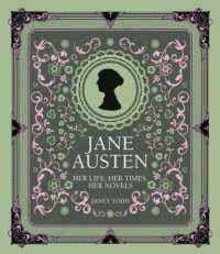 Jane Austen : Her Life， Her Times， Her Novels