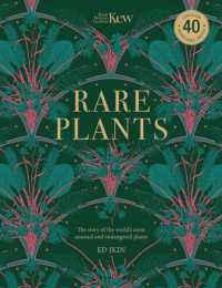 Kew - Rare Plants : Forty of the world's rarest and most endangered plants