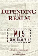 Defending the Realm: MI5 and the Shayler Affair （2ND）