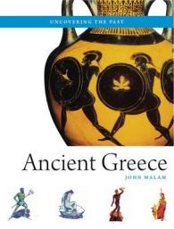 Ancient Greece (Uncovering the Past)