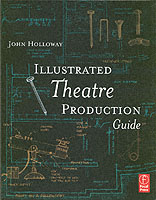 Illustrated Theatre Production Guide