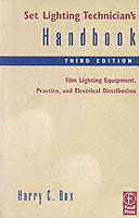 Set Lighting Technician's Handbook : Film Lighting Equipment, Practice, and Electrical Distribution （3TH）