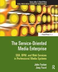 The Service-Oriented Media Enterprise : SOA, BPM, and Web Services in Professional Media Systems