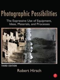 Photographic Possibilities : The Expressive Use of Equipment, Ideas, Materials, and Processes （3TH）