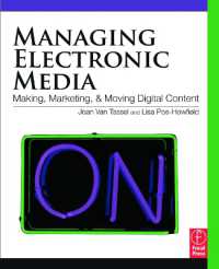 Managing Electronic Media : Making, Marketing, and Moving Digital Content