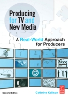 Producing for TV and New Media : A Real-World Approach for Producers （2 PAP/PSC）