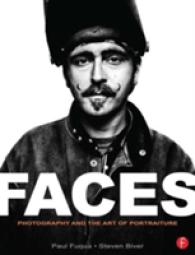肖像写真の技法<br>Faces : Photography and the Art of Portraiture