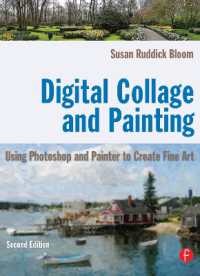Digital Collage and Painting : Using Photoshop and Painter to Create Fine Art （2ND）