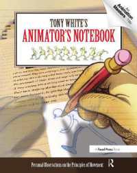 Tony White's Animator's Notebook : Personal Observations on the Principles of Movement