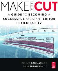 Make the Cut : A Guide to Becoming a Successful Assistant Editor in Film and TV