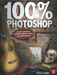 100% Photoshop : Create stunning illustrations without using any photographs