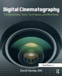 Digital Cinematography : Fundamentals， Tools， Techniques， and Workflows