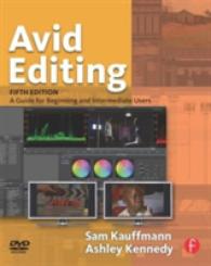 Avid Editing : A Guide for Beginning and Intermediate Users （5 PAP/CDR）