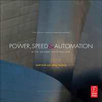 Power, Speed & Automation with Adobe Photoshop : (The Digital Imaging Masters Series) (The Digital Imaging Masters Series)