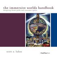 The Immersive Worlds Handbook : Designing Theme Parks and Consumer Spaces