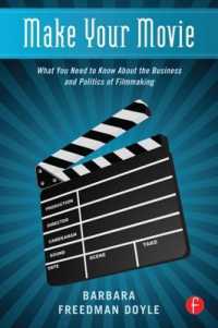 Make Your Movie : What You Need to Know about the Business and Politics of Filmmaking