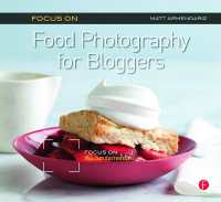 Focus on Food Photography for Bloggers : Focus on the Fundamentals (The Focus on Series)