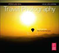 Focus on Travel Photography : Focus on the Fundamentals (Focus on Series) (The Focus on Series)