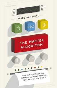 The Master Algorithm: How the Quest for the Ultimate Learning Machine 