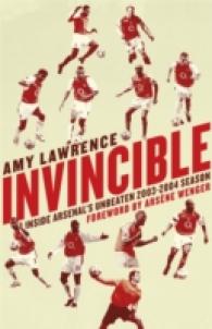 Invincible : Inside Arsenal's Unbeaten 2003-2004 Season