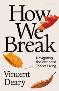 How We Break : Navigating the Wear and Tear of Living