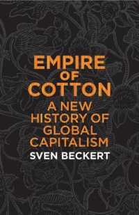 Empire of Cotton: A New History of Global Capitalism