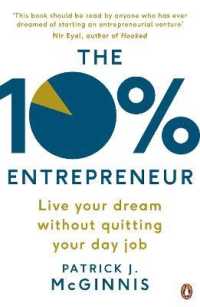 The 10% Entrepreneur : Live Your Dream without Quitting Your Day Job