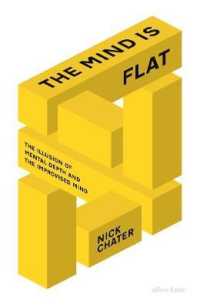 Mind is Flat : The Illusion of Mental Depth and the Improvised Mind -- Hardback
